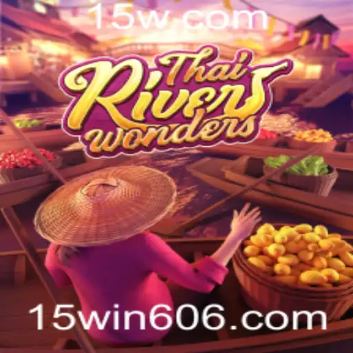 Descubra ThaiRiverWonders com 15wincc: Um Mergulho Nos Encantos do Jogo